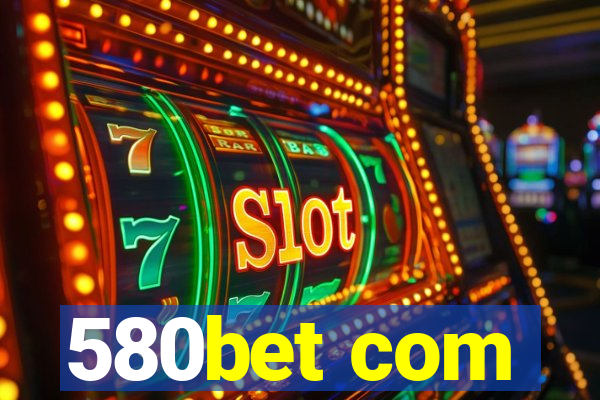 580bet com